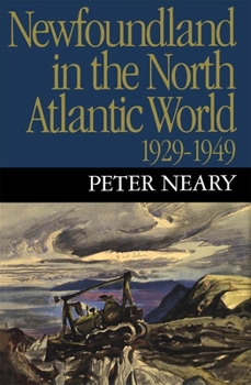 Hardcover Newfoundland in the North Atlantic World, 1929-1949 Book