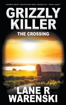 Paperback Grizzly Killer: The Crossing Book
