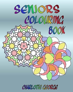 Paperback Seniors Colouring Book: Bigger Patterns for Easier Colouring Book