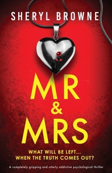 Mr & Mrs: A completely gripping and utterly addictive psychological thriller