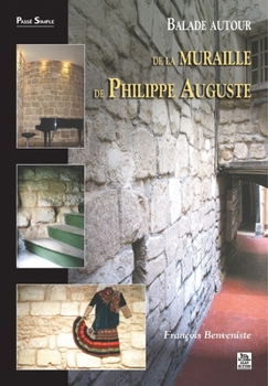 Paperback Balade autour de la muraille de Philippe Auguste [French] Book
