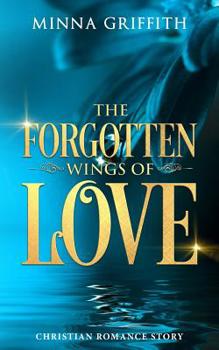 Paperback The Forgotten Wings of Love Book