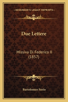Paperback Due Lettere: Missiva Di Federico II (1857) [Italian] Book