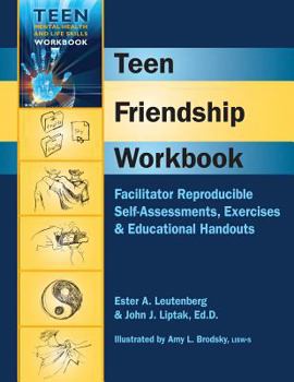 Spiral-bound Teen Friendship Workbook: Facilitator Reproducible Self-Assessments, Exercises & Educational Handouts Book