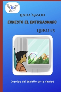 Paperback Ernesto el Entusiasmado: Libro # 5 [Spanish] Book