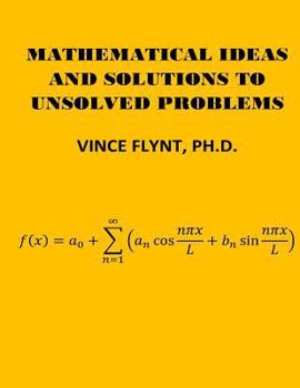 Paperback Mathematical Ideas And Solutions To Unsolved Problems Book