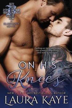 On His Knees - Book #4 of the Blasphemy