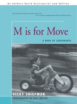 Paperback M Is for Move: A Book of Consonants Book