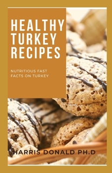 Paperback H&#1077;&#1072;lth&#1091; Turkey R&#1077;&#1089;&#1110;&#1088;&#1077;&#1109;: Nutrtious F&#1072;&#1109;t F&#1072;&#1089;t&#1109; On Turk&#1077;&#1091; Book