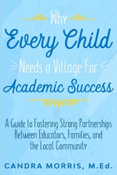 Paperback Why Every Child Needs a Village For Academic Success Book