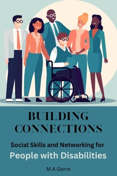 Paperback Building Connections: Social Skills and Networking for People with Disabilities Book