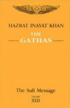 Paperback The Gathas: The Sufi Message, Volume XIII Book