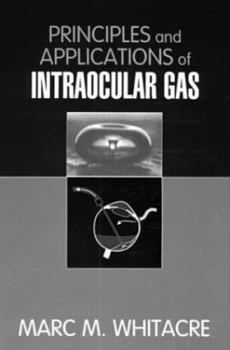 Hardcover Principles and Applications of Intraocular Gas Book