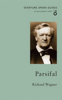 Paperback Parsifal (Overture Opera Guides) Book