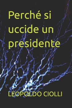 Paperback Perché si uccide un presidente [Italian] Book