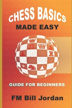 Paperback Chess Basics Made Easy: Learn the Rules and basic Tactics and Strategy Book