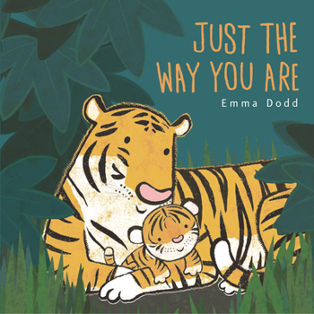 Just the Way You Are - Book  of the Emma Dodd's Love You Books
