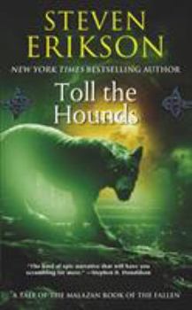 Toll the Hounds - Book #8 of the Malazan Book of the Fallen