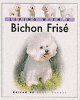 Hardcover Living With a Bichon Frise Book