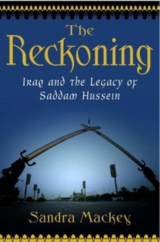 Hardcover The Reckoning: Iraq and the Legacy of Saddam Hussein Book