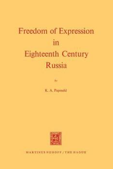 Paperback Freedom of Expression in Eighteenth Century Russia Book
