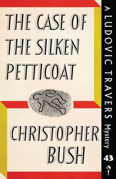 The Case of the Silken Petticoat - Book #43 of the Ludovic Travers