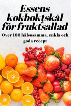 Paperback Essens kokbokţskål för fruktsallad [Swedish] Book