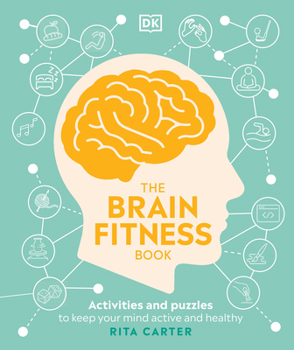 Paperback The Brain Fitness Book: Activities and Puzzles to Keep Your Mind Active and Healthy Book