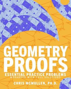 Paperback Geometry Proofs Essential Practice Problems Workbook with Full Solutions Book