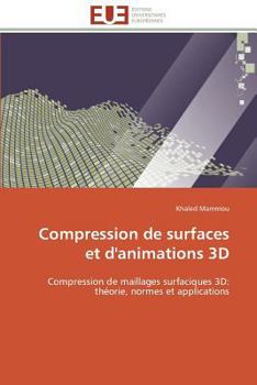 Paperback Compression de Surfaces Et d'Animations 3D [French] Book