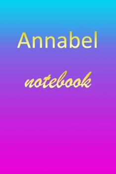 Paperback Annabel: Blank Notebook - Wide Ruled Lined Paper Notepad - Writing Pad Practice Journal - Custom Personalized First Name Initia Book