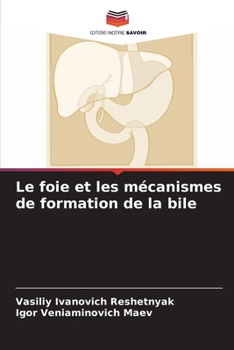 Paperback Le foie et les mécanismes de formation de la bile [French] Book