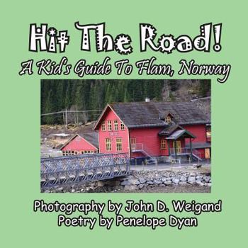 Paperback Hit The Road! A Kid's Guide to Flam, Norway [Large Print] Book