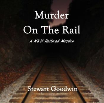 Paperback Murder on the Rail: A N&W Railroad Murder Book