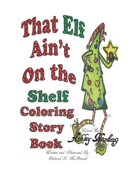 Paperback That Elf Ain't On the Shelf Coloring Storybook Book