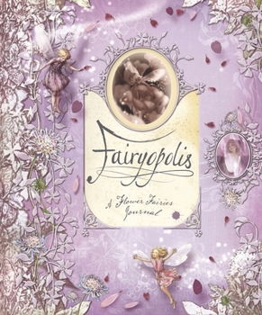 Hardcover Fairyopolis: A Flower Fairies Journal Book