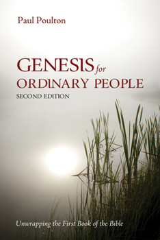 Paperback Genesis for Ordinary People, Second Edition: Unwrapping the First Book of the Bible Book