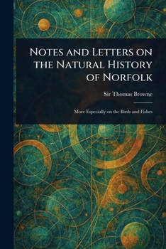 Paperback Notes and Letters on the Natural History of Norfolk Book