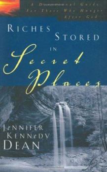 Paperback Riches Stored in Secret Places: A Devotional Guide for Those Who Hunger After God Book