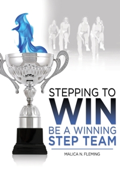 Paperback Stepping To Win: Be a Winning Step Team Book