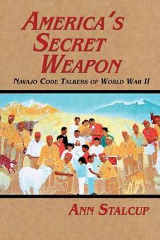 Paperback America's Secret Weapon: Navajo Code Talkers of World War II Book