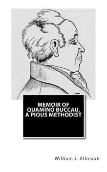 Paperback Memoir of Quamino Buccau, a Pious Methodist Book