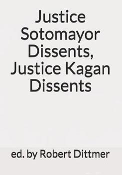 Paperback Justice Sotomayor Dissents, Justice Kagan Dissents Book