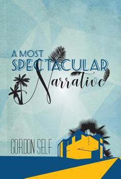 Hardcover A Most Spectacular Narrative Book