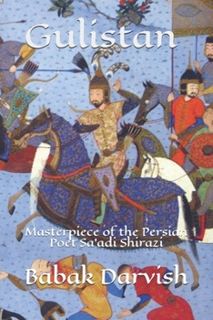 Paperback Gulistan: Shia-Sufi Masterpiece of the Persian Poet Sa'adi Book