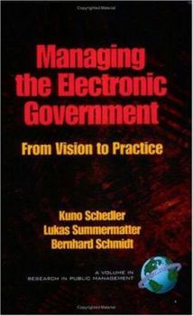 Paperback Managing the Electronic Government: From Vision to Practice (PB) Book