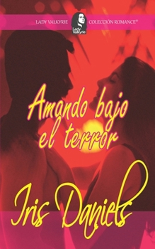 Paperback Amando bajo el terror (Colección Romance) [Spanish] Book