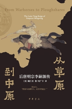From Warhorses to Ploughshares: The Later Tang Reign of Emperor Mingzong