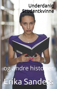 Paperback Underdanig Studentkvinne og andre historier [Norwegian] Book