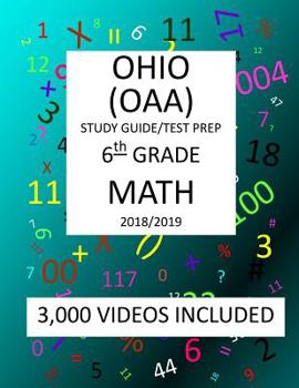 Paperback 6th Grade OHIO OAA, 2019 MATH, Test Prep: 6th Grade OHIO ACHIEVEMENT ASSESSMENT 2019 MATH Test Prep/Study Guide Book